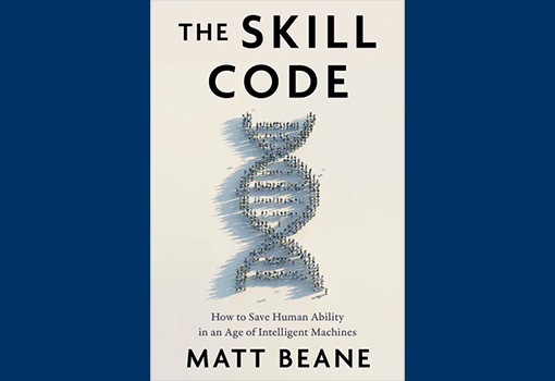 The Skill Code: How to Save Human Ability in an Age of Intelligent Machines, a book written by technology management assistant professor Matt Beane, discusses how to protect skills in a world filled with AI and robots. 